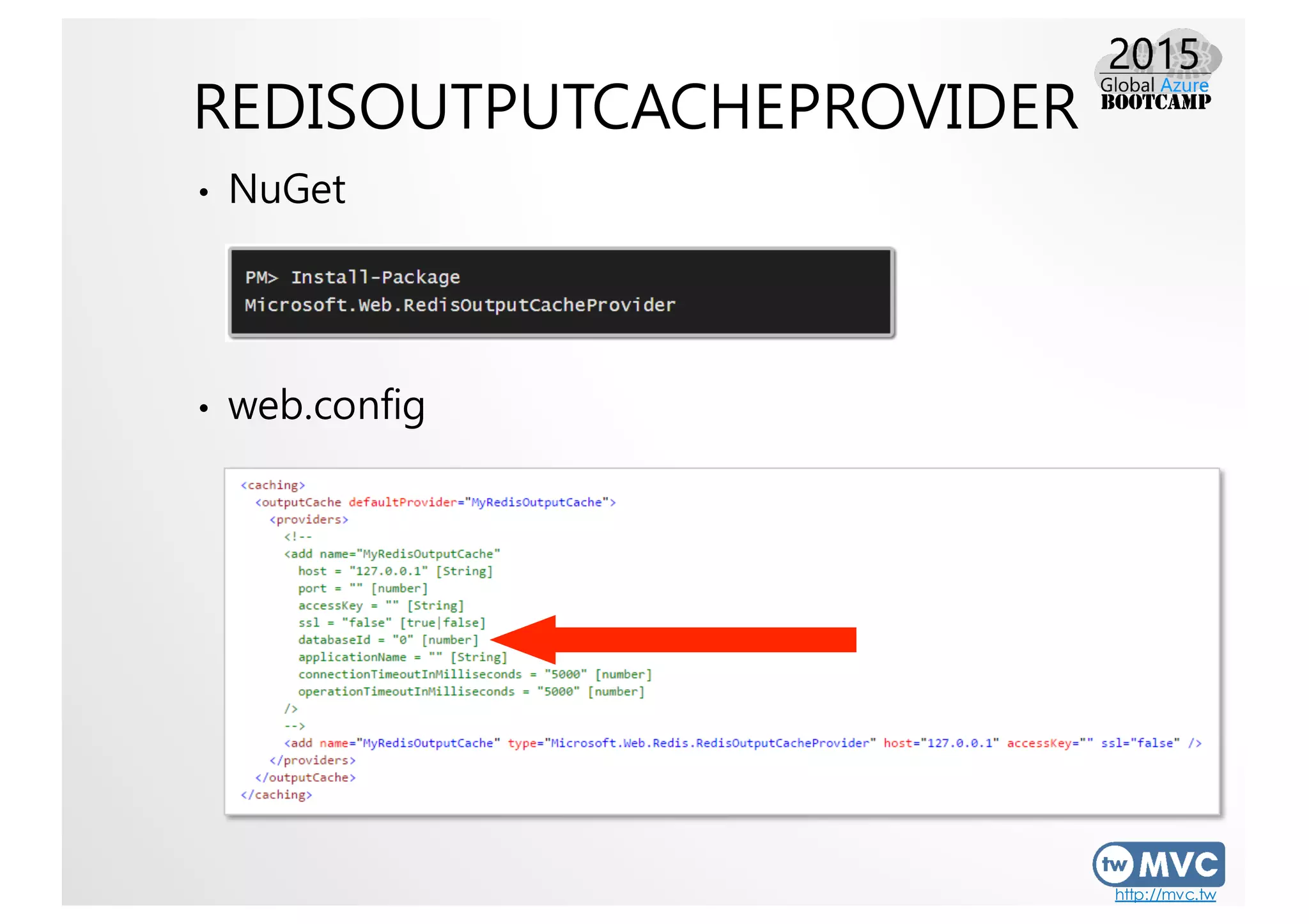 http://mvc.tw
REDISOUTPUTCACHEPROVIDER
• NuGet
• web.config
 