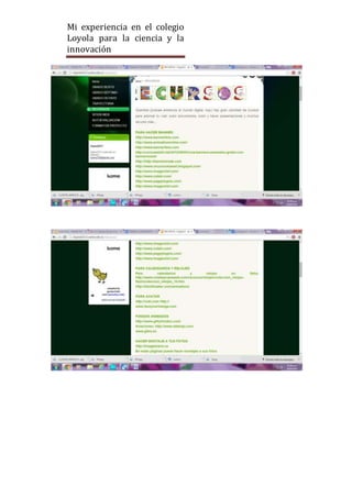 Mi experiencia en el colegio
Loyola para la ciencia y la
innovación
 