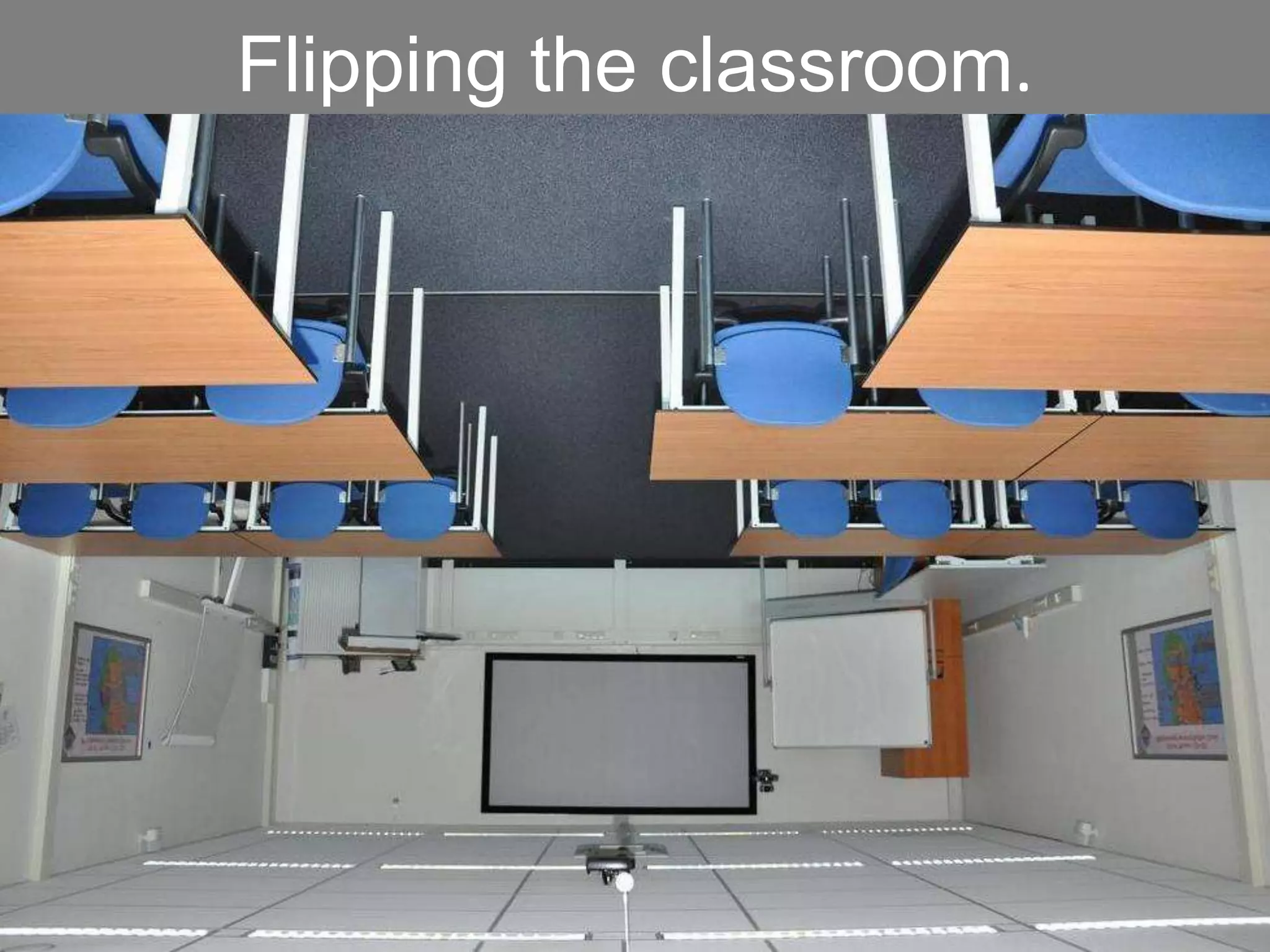 Flipping the classroom.
 