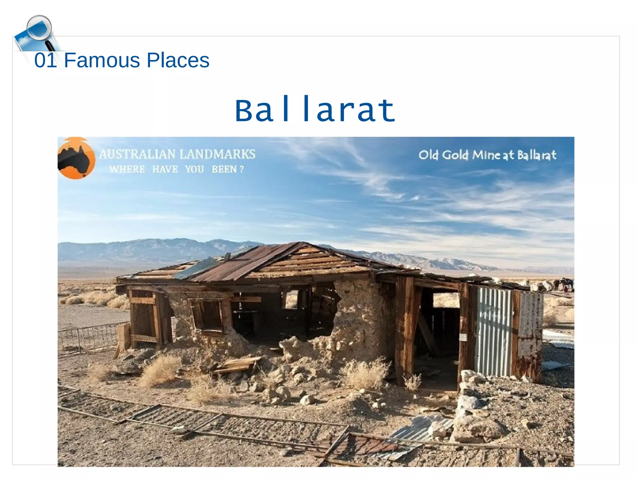 Ballarat
01 Famous Places
 