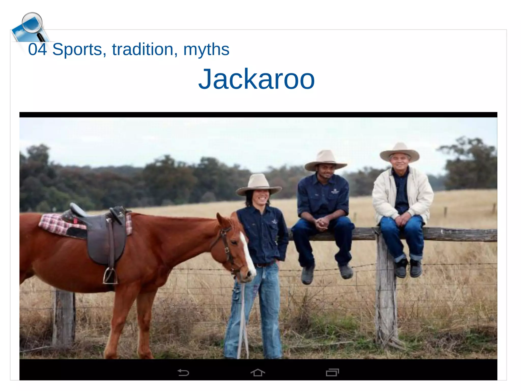 04 Sports, tradition, myths
Jackaroo
 
