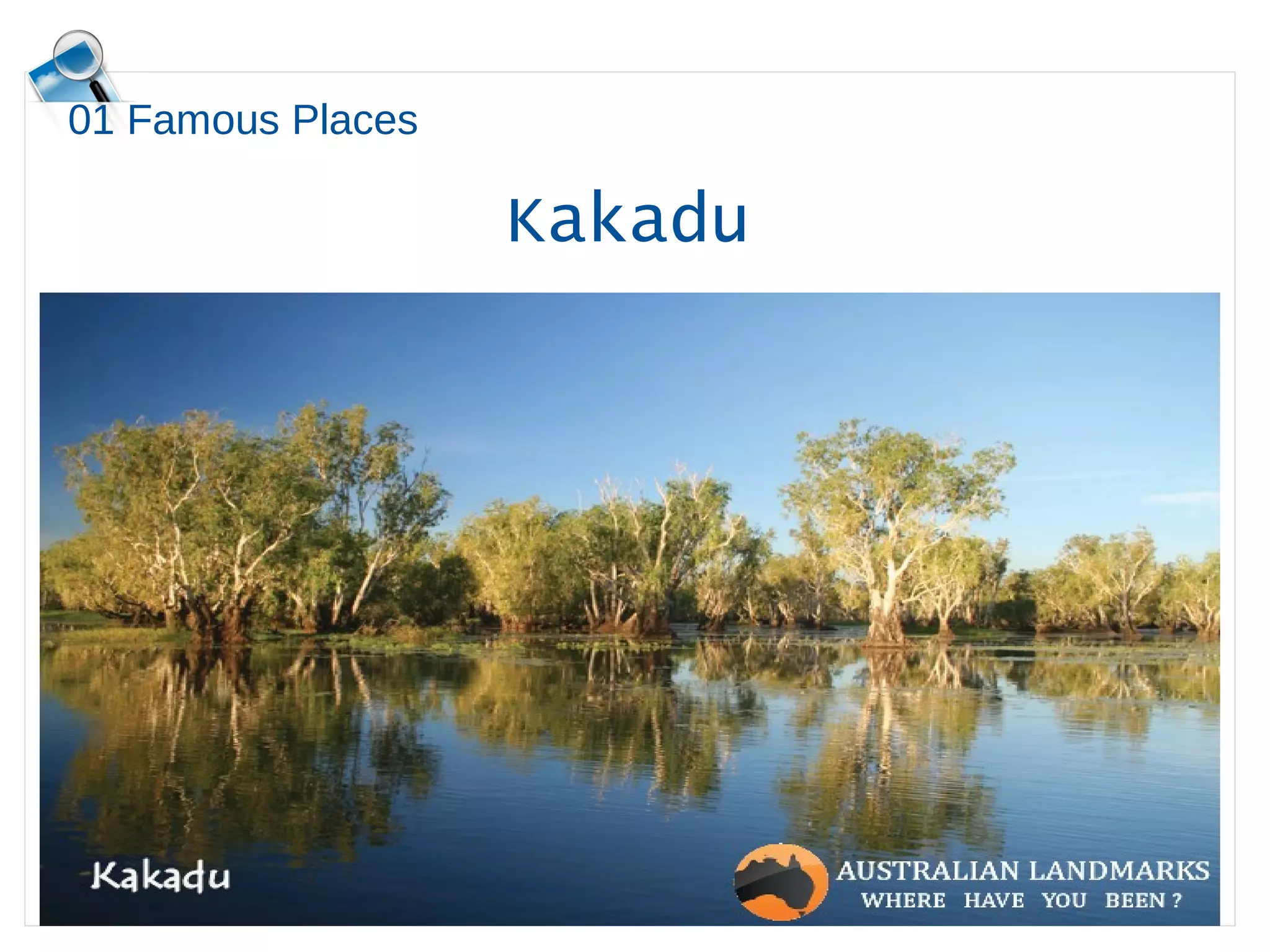 01 Famous Places
Kakadu
 
