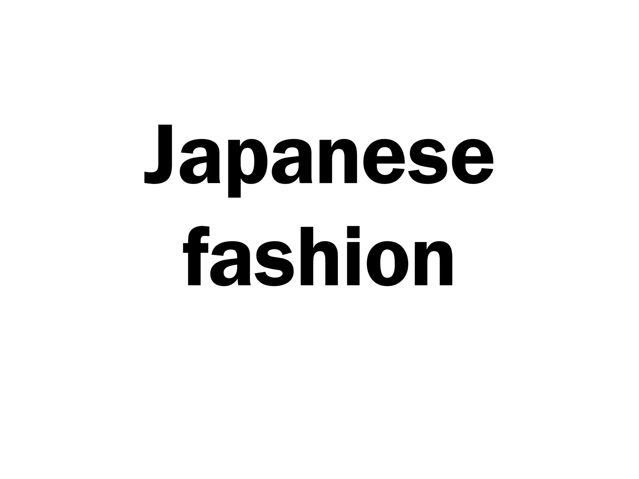 Japanese
fashion
 