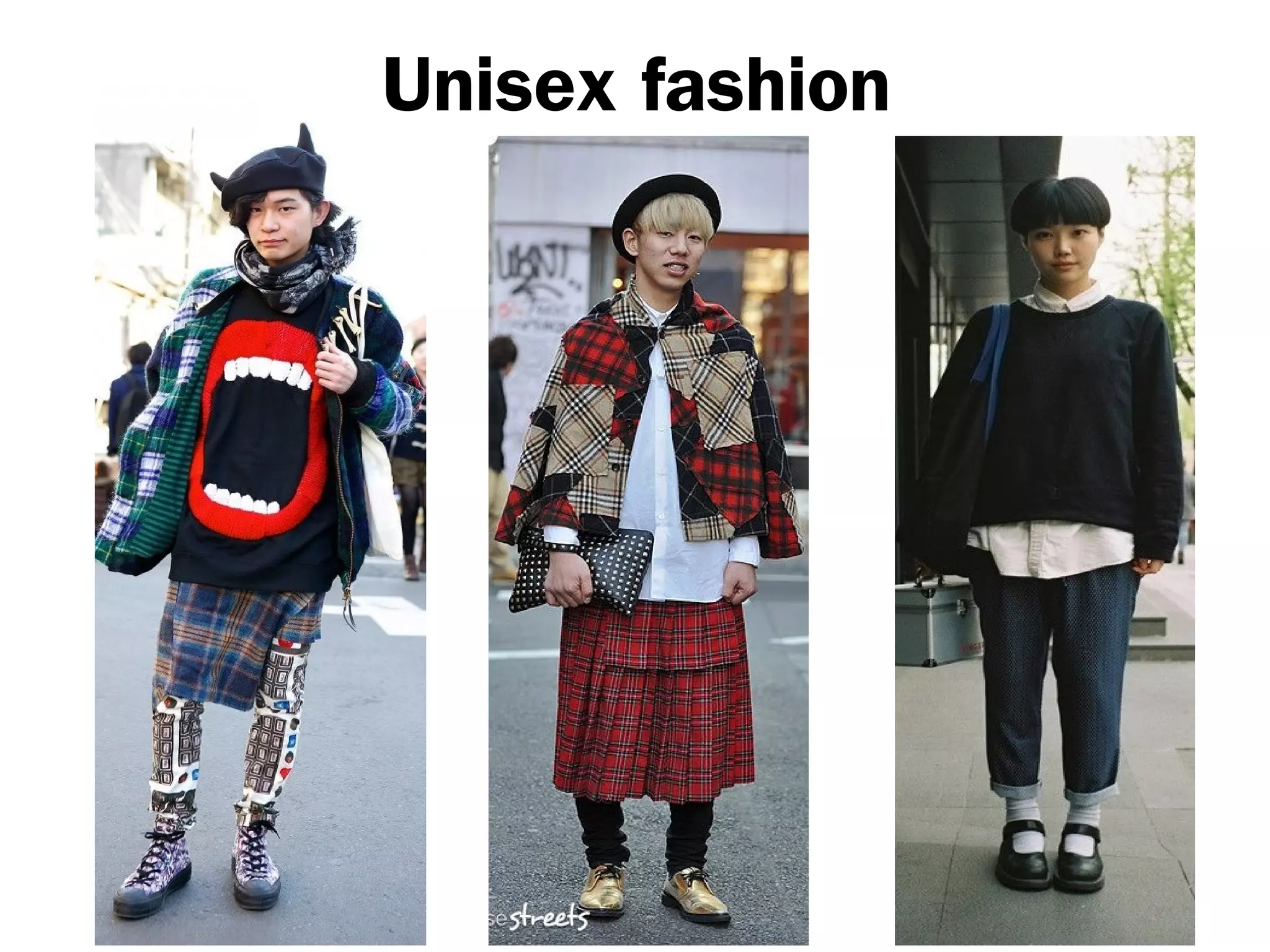 Unisex fashion
 