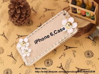 More item
http://www.amazon.com/gp/product/B00XBNEOSW
iPhone 6,Case
 