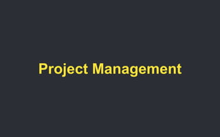 Project Management
 
