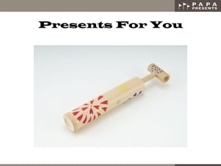 Presents For You
 