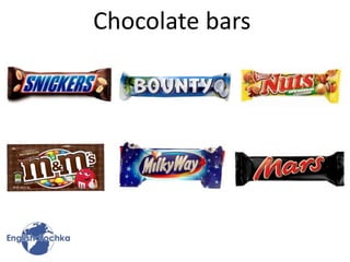 Chocolate bars
 