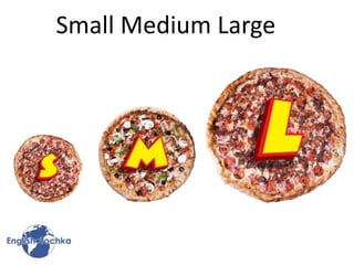 Small Medium Large
 