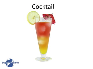 Cocktail
 