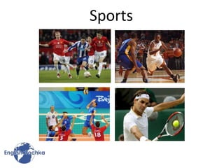 Sports
 