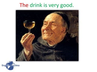 The drink is very good.
 