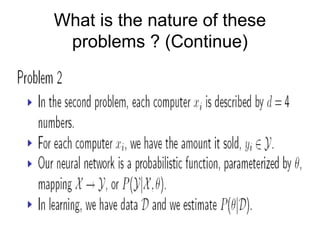 What is the nature of these
problems ? (Continue)
 