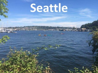 Seattle
 