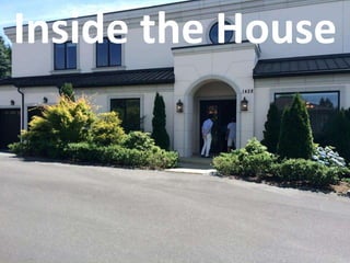 Inside the House
 