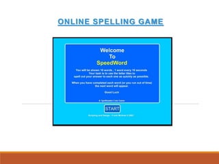 ONLINE SPELLING GAME
 