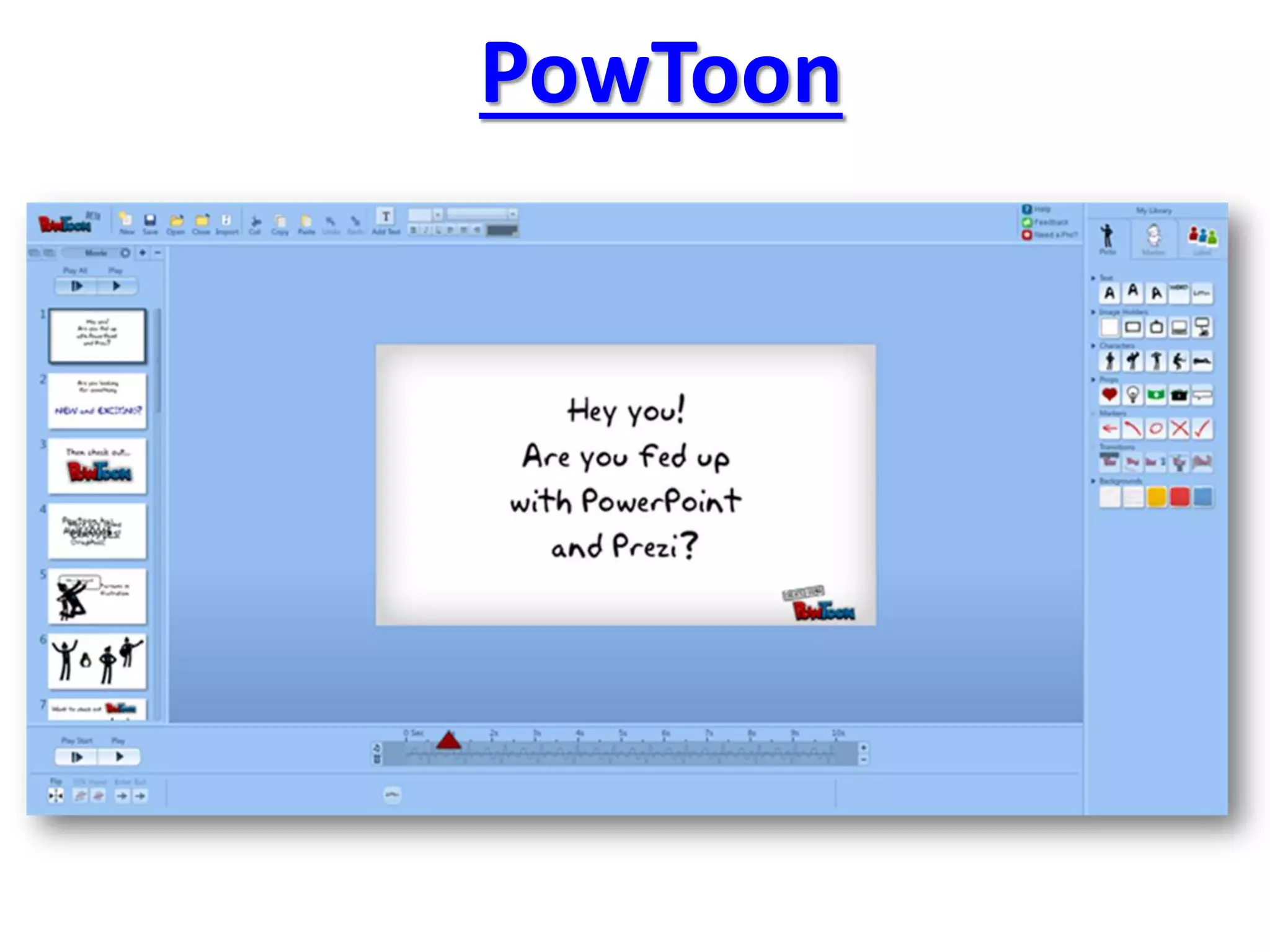 PowToon
 