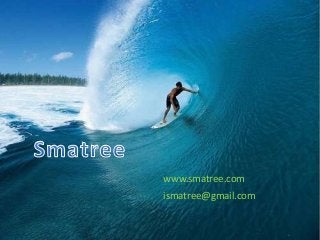 www.smatree.com
ismatree@gmail.com
 