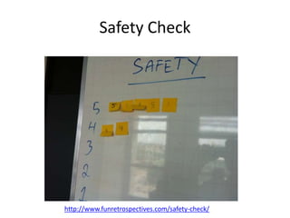 Safety Check
http://www.funretrospectives.com/safety-check/
 