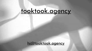 hi@tooktook.agency
tooktook.agency
 