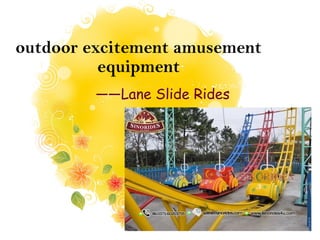outdoor excitement amusement
equipment
——Lane Slide Rides
 