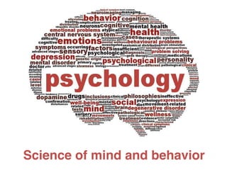 Science of mind and behavior
 