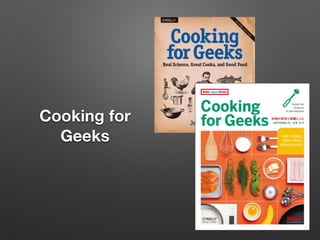 Cooking for
Geeks
 