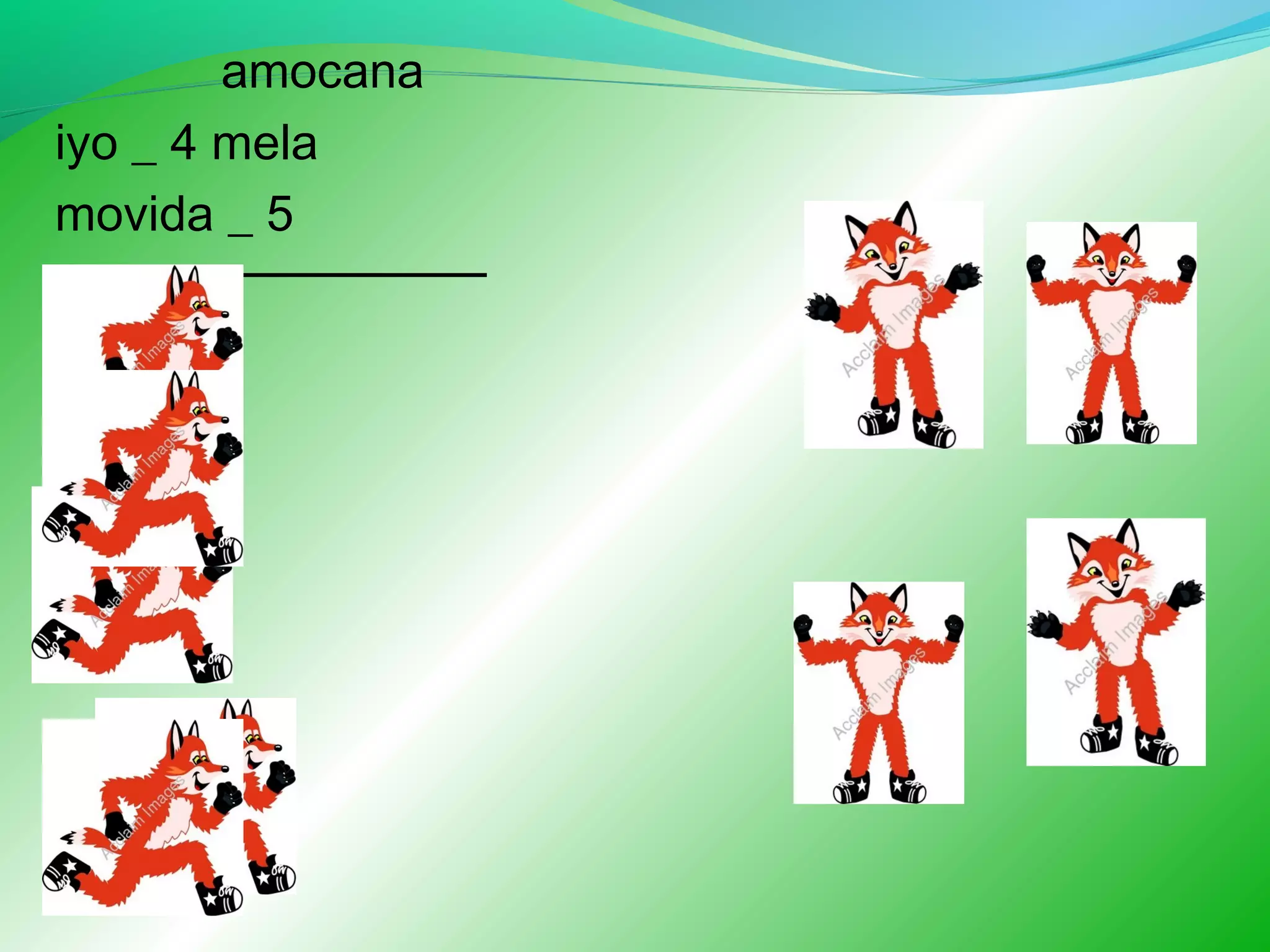 amocana
iyo _ 4 mela
movida _ 5
gaxda_?
 