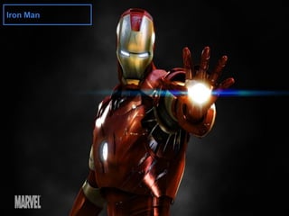 Iron Man
 