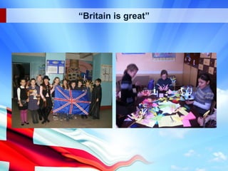 “Britain is great”
 