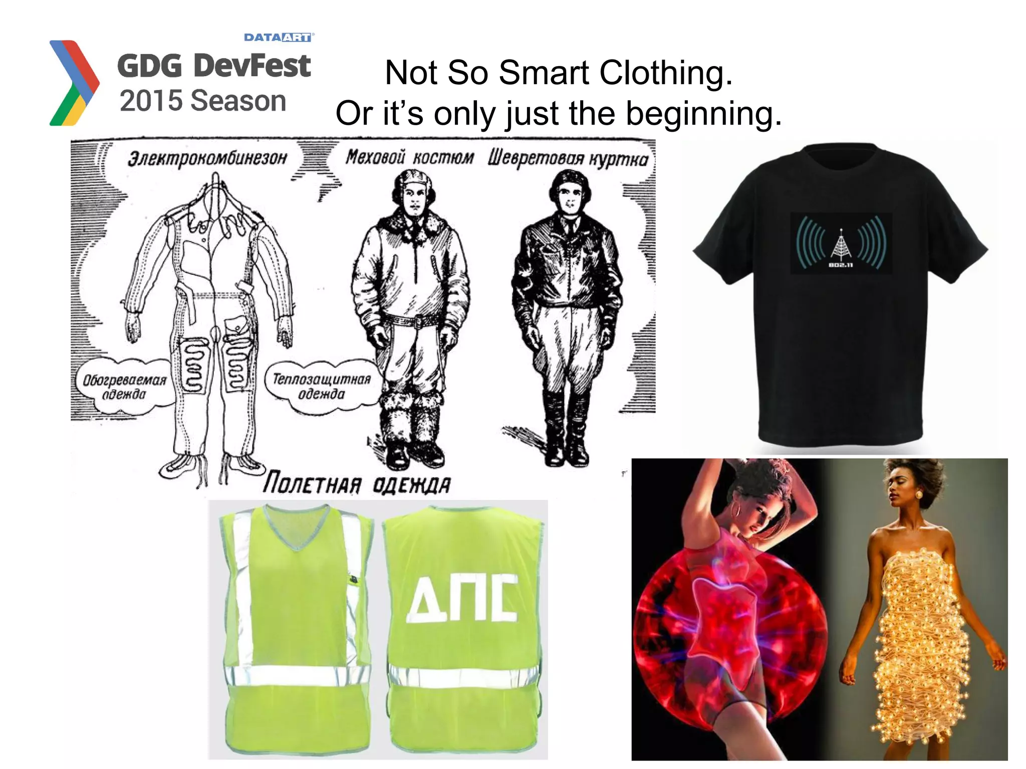 Not So Smart Clothing.
Or it’s only just the beginning.
 