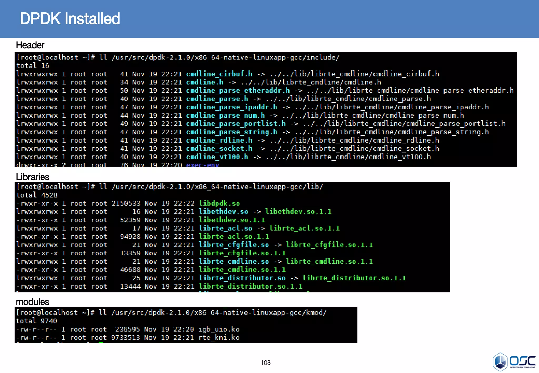 108
DPDK Installed
Header
Libraries
modules
 