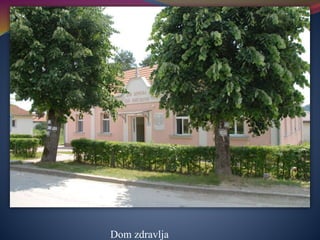 Dom zdravlja
 