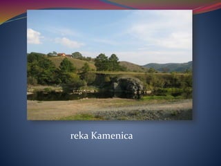 reka Kamenica
 