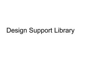 Design Support Library
 