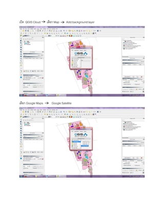 เปิด QGIS Cloud เลือก Map Add background layer
เลือก Google Maps Google Satellite
 