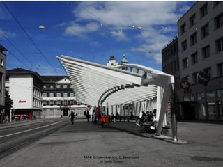МАФ Оставновка арх. С. Калатрава
in Sankt Gallen
 