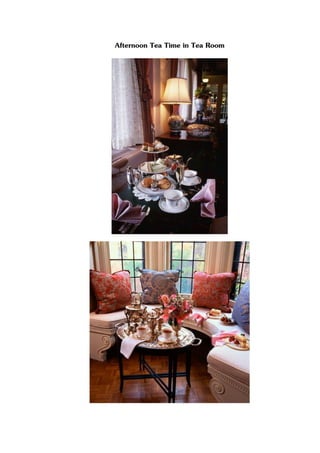 Afternoon Tea Time in Tea Room
 