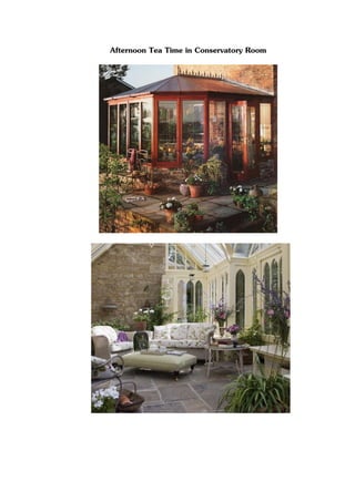 Afternoon Tea Time in Conservatory Room
 