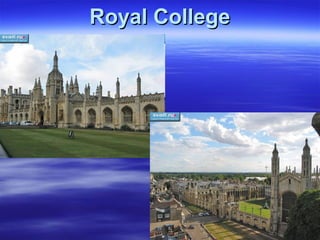 Royal CollegeRoyal College
 