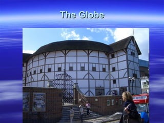 The GlobeThe Globe
 