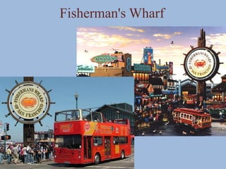 Fisherman's Wharf