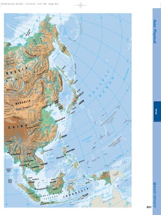 A21
ATLAS
Asia:Physical
C e n t r a l
S i b e r i a n
U p l a n d s
Qinling Shandi
S i b
e
r
i
a
Mt. Fuji
12,388 Ft.
3,776m
GreaterKhinganRange
Qilian Shan
Stanovoy
Ra
nge
Altai Mts.
Gobi Desert
Sayan Mountains
Ve
rkhoyansk Mts.
Sikhote-AlinMts.
MALAY
PENINSULA
Kamchatka
Peninsula
Taymyr
Peninsula
Andaman
Islands
KurilIslands
Islands
NewSiberian
Shikoku
Nicobar
Islands
M
o
l u c c a s
Luzon
Mindanao
N e w
G u i n e a
Ceram
Celebes
Sumatra
Timor
Borneo
Java
Hainan Island
Sakhalin
Hokka
ido
Honshu
Kyushu
G r e a t e r
S u n d a
I s l a n d s
AleutianIslands
(U.S.)
Xi
Salween
Irrawaddy
Red
Amur
Lena
Huan
g
Chang
(Yang
tze)
M
e
ko
ng
Angara
Brahmaputra
Ind
igirka
Kolyma
Lake
Baikal
Coral
Sea
S o u t h
C h i n a
S e a
Sulu Sea
Arafura Sea
Sea
of
Japan
Yellow
Sea
East
China
Sea
Andaman
Sea
Bering
Sea
Gulf
of
Carpentaria
Luzon Strait
Java Sea
Gulf of
Tonkin
Banda Sea
Timor Sea
Gulf of
Thailand
Philippine
Sea
Sea
of
O
khotsk
EastSiberian
Laptev Se
a
Celebes
Sea
TatarStrait
Str. of M
alacca
Sea
TaiwanStrait
P
A
C
I
F
I
C
O
C
E
A
N
Beijing
Manila
Jakarta
Singapore
Shanghai
Bangkok
Tokyo
(U.S.)
(India)
(India) MALAYSIA
PAPUA NEW
GUINEA
JAPAN
MYANMAR
T H A I L A N D
TAIWAN
LAOS
BNGL.
BHUTAN
VIETNAM
GUAM
R U S S I A
I N D O
N
E
S
I A
PHILIPPINES
FEDERATED
STATES OF
MICRONESIA
N O RTHE R
N
M
A
R
IA
N
A
IS LA
N
D
S
C H I N A
M O N G O L I A
MALAYSIA
CAMBODIA
(U.S.)
PALAU
BRUNEI
A U S T R A L I A
NORTH
KOREA
SOUTH
KOREA
EAST TIMOR
(UN Admin.)
90° 100° 110° 120° 130° 140°
150°
20°
10°
0°
Equator
10°
20°
30°
40°
50°
60°
70°
170°
180°
TropicofCancer
ArcticCircle
0005b-Atlas A2-A25 10/16/02 9:57 AM Page A21
Page 22 of 26
 