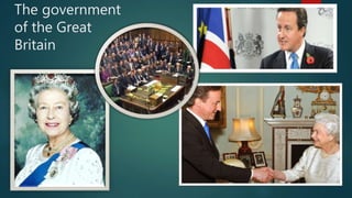 The government
of the Great
Britain
 