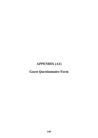 145
APPENDIX (A1)
Guest Questionnaire Form
 
