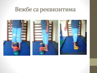 Вежбе са реквизитима
 