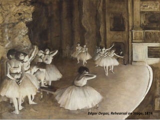 Edgar Degas, Rehearsal on Stage, 1874
 