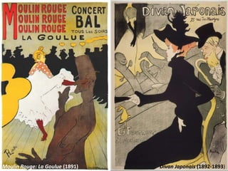 Divan Japonais (1892-1893)Moulin Rouge: La Goulue (1891)
 