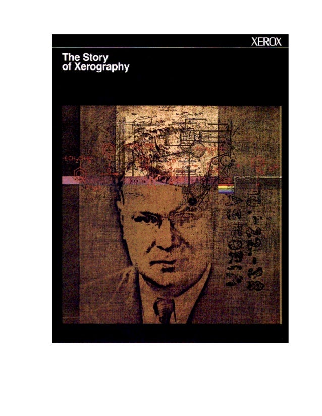 The Story of XerographyThe Story of Xerography