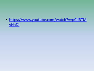 • https://www.youtube.com/watch?v=pCdRTM
yNaDI
 